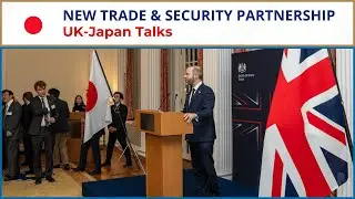 Live: UK-Japan 2+2 Talks: New Trade & Security Partnership