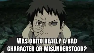 Obito Was Not A Bad Person Just Misunderstood