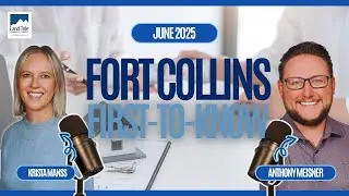June 2025 Fort Collins First-to-Know Market Update