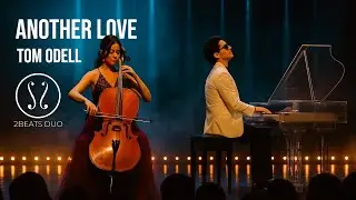Another Love - Tom Odell / d&uacute;o Piano y Cello Cover (2Beats Duo) by Jay Maya