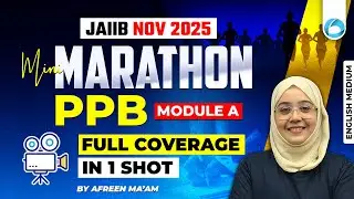 JAIIB PPB Mini Marathon 2025 | Module A FULL Coverage in 1 Shot | JAIIB PPB Preparation