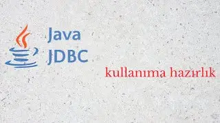 2 - JDBC projesine hazırlık (neler yapılacak)