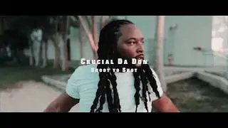 Crucial Da Don - Shoot yo Shot