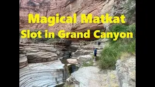 The Magic of Matkatamiba Canyon, a slot canyon in the Grand Canyon