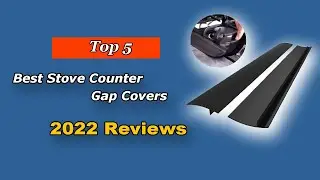 The Best Stove Counter Gap Covers | Top 5 List in 2025