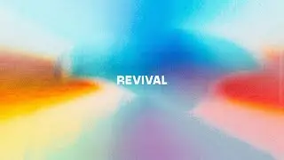 Revival [Official Lyric Video]