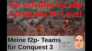 TWD RTS Conquest III: Die besten f2p-Teams f&uuml;r alle Level - Team-Building, Waffen und Vorgehensweise