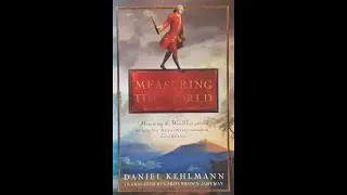 Plot summary, &ldquo;Measuring the World&rdquo; by Daniel Kehlmann in 5 Minutes - Book Review