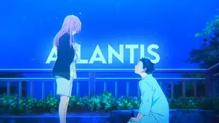 Koe no katachi 「AMV」 Atlantis ᴴᴰ