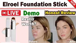 Elroel Foundation Stick Review - Worth it or Scam?