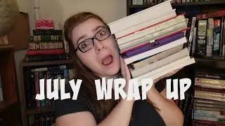 July Wrap Up