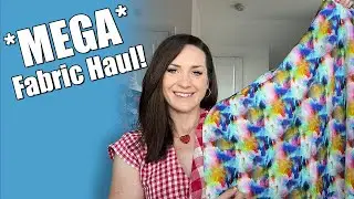 Super MEGA Sewing Haul July 2022 - New fabrics and sewing goodies.