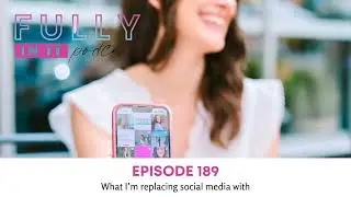(189) What I'm Replacing Social Media With