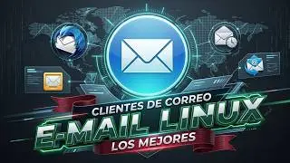 Los Clientes de Correo GNU/Linux que Debes Probar en 2024 💻✉️