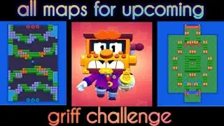 all maps for upcoming griff challenge 😇