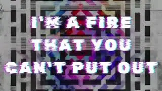 LostAlone - I'm A Fire That You Can't Put Out [Lyric Video]