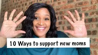 How To Support New Moms | South African YouTuber | Grow_withme