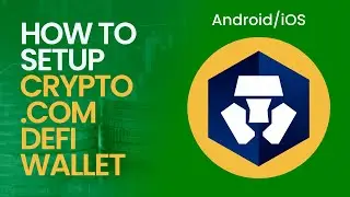 How to Setup Crypto.com Defi Wallet For Android/iOS