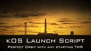 Single kOS Launch Script For Any Sea-Level TWR