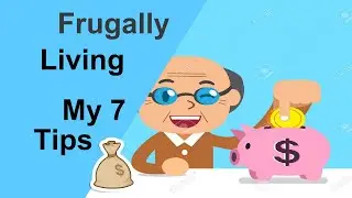 LIVING FRUGALLY! My 7 Tips on How to Live Frugally. Save Money 2020 with me!