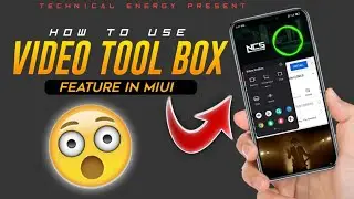 VIDEO TOOL BOX FEATURE IN MIUI DEVICE || TECHNICAL ENERGY⚡
