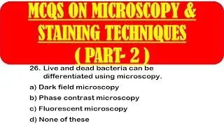 MCQS ON MICROSCOPY AND STAINING | Microscope mcqs question with answer | PART 2 | MICROBIOLOGY