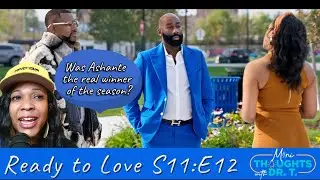 Was Ashante the Real Winner of the Season? | Ready to Love S11 Ep 12