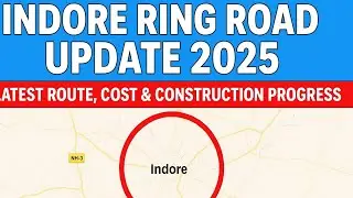 Why Indore Is Building a 360&deg; Ring Road | Latest Construction Update