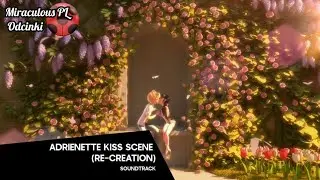 Miraculous | Soundtrack: Adrienette Kiss Scene (Re-creation) [Fanmade]