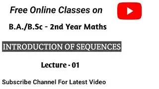 Def of Seq,Range of Seq, Constant Seq,Bounded & Unbounded Seq,l.u.b.& g.l.b.of Seq,B.A./B.Sc-2nd