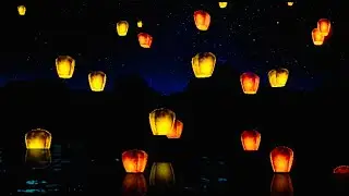 Letting Go with Sky Laterns: Relaxing Visual and Musical Retreat