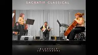 “BLUESELF”  by SACRATIF CLASSICAL LIVE!