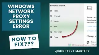 How To Fix Windows 10 Network's Proxy Settings Error