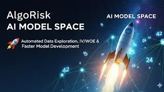 AlgoRisk AI Model Space 🚀 | Automated Data Exploration, IV/WOE & Faster Model Development