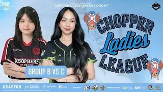 DAY 3 | GROUP B VS C | CHOPPER LADIES LEAGUE SEASON 7 | PUBG MOBILE