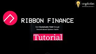 Ribbon Finance review - Full Tutorial  On How To Start Earning !!! Crypto passive income
