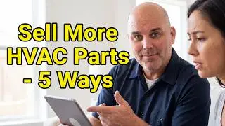 HVAC Sales Advice - The 5 Ways To Sell More HVAC Parts