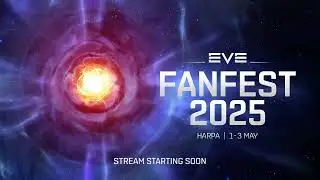 EVE Fanfest 2025 Livestream Day 1