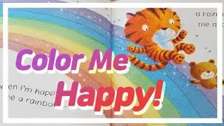 Color Me Happy #Read aloud #영어동화로배우는초보영어  #색깔 #감정  쉬운영어패턴