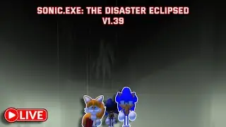 &diams; Sonic.EXE: The Disaster Eclipsed Live &diams;