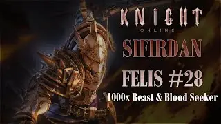 1000x CZ Beast & Blood Seeker Drops From Zero FELIS Day 28! Knight Online 🐛 #knightonline