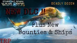 Starpoint Gemini Warlords: New DLC - The Deadly Dozen - New Bounties & Ships - Combat