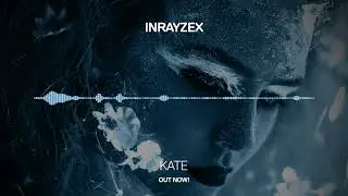 Inrayzex - Kate [Infrasonic Pure] OUT NOW!