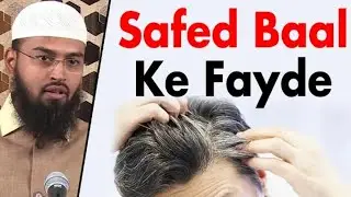 safed Baal ke fayde duniya or akhirat me adv. faiz Syed | white hair benifits in both worlds |#hair
