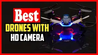 ✅Top 10 Best Drones With HD Camera In 2026