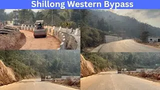 Shillong Western Bypass Making Good Progress 