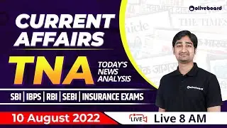 Daily Current Affairs | 10 August Current Affairs 2022 | Current Affairs For Bank Exams | Aditya Sir