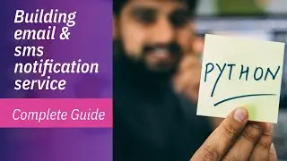 What we’re building - Email & Notification service  in Python (Episode 2)
