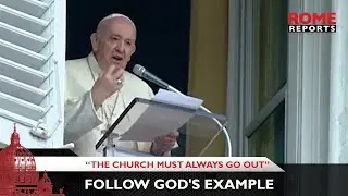 Pope Francis explains a central idea of his pontificate: the Church must always go out