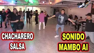 *** OYE CHACHARERO SALSA, SONIDO MAMBO AI ***